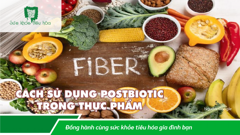 POSTBIOTIC VỚI LỢI ÍCH SỨC KHỎE VÀ CÁCH SỬ DỤNG