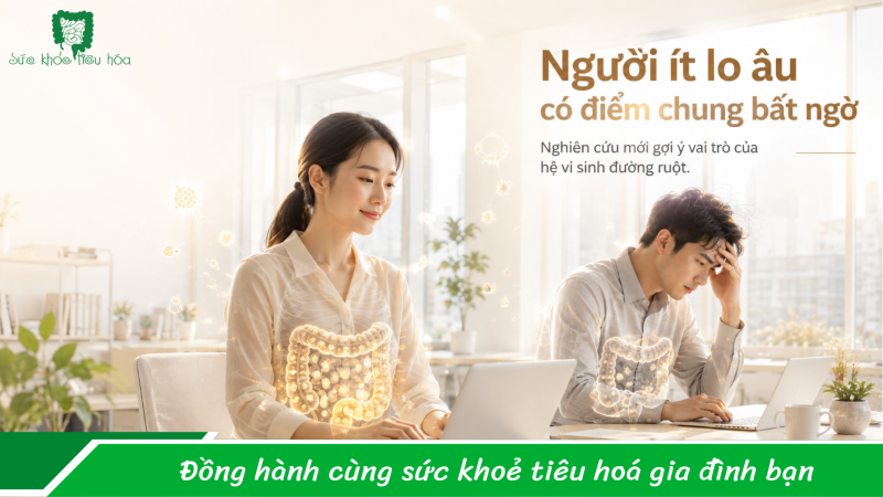 Người ít lo âu, vững tâm lý hơn - Họ có điểm chung bất ngờ này trong đường ruột