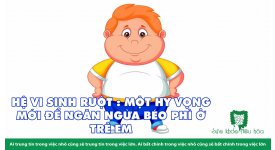 HỆ VI SINH RUỘT: MỘT HY VỌNG MỚI ĐỂ NGĂN NGỪA BÉO PHÌ Ở TRẺ EM