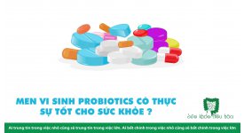 MEN VI SINH PROBIOTICS CÓ THỰC SỰ TỐT CHO SỨC KHỎE?