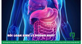 RỐI LOẠN SINH LÝ ĐƯỜNG RUỘT